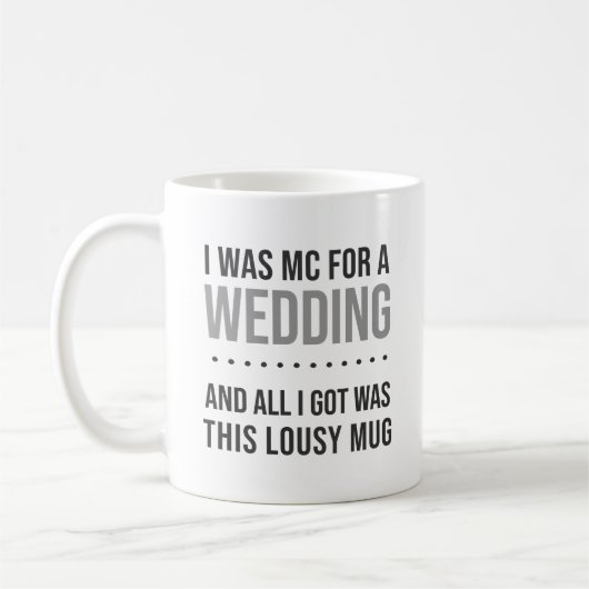 J'étais MC pour un cadeau Mariage Lousy Mug Funny (Gauche)