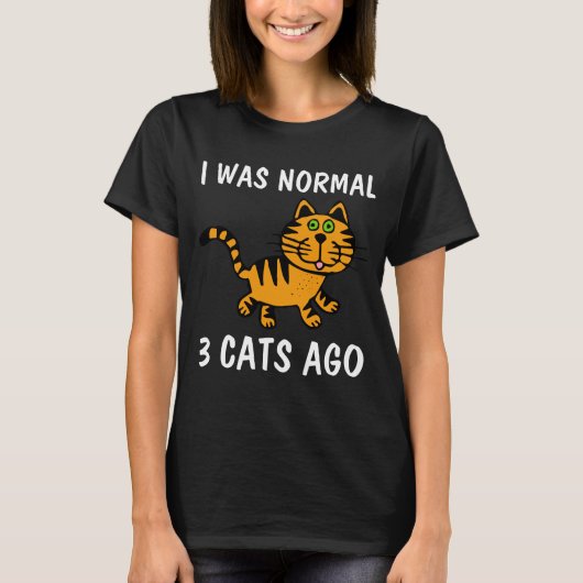 J'ÉTAIS NORMAL IL Y A 3 CHATS, T-shirts de chat am (Devant)
