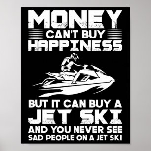 Jetskiën Geld Kan Geluk Niet Kopen Maar Het Kan Je Poster