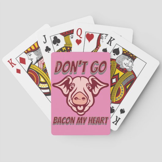 Jeu De Cartes DON'T GO BACON MY HEART funny pig quota (dos)