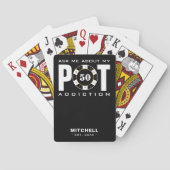Jeu De Cartes Funny Poker Humour Me Demander À Propos De Mon Pot (dos)