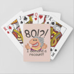 Jeu De Cartes Funny Recount 80th Birthday<br><div class="desc">Un dessin humoristique de 80 ans express l'indignation au passage du temps avec un 80 ! Je demande une légende de recomptage. Un cadeau amusant pour les célébrations du 80e anniversaire pour les femmes au sommet de la colline, au-dessus de la colline, ou dire quelle colline? Texte au fusain profond...</div>