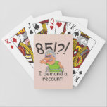 Jeu De Cartes Funny Recount 85th Birthday<br><div class="desc">Humoristique caricature de 85ème anniversaire express indignation au passage du temps avec un 85! Je demande un recomptage. Un cadeau amusant pour les célébrations du 85ème anniversaire pour les femmes au sommet de la colline, au-dessus de la colline, ou dire quelle colline? Texte au fusain profond (pas tout à fait...</div>