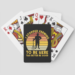 Jeu De Cartes J'ai arrêté de cultiver pour être ici, ça ferait m