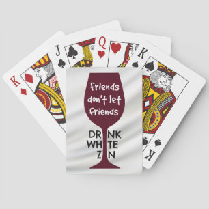 Jeu De Cartes Les amis ne laissent pas les amis boire Zin blanc