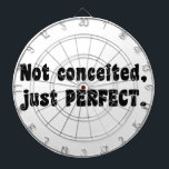 Jeu De Fléchettes Pas Concédé, Juste Parfait<br><div class="desc">Un slogan humoristique pour que les gens sachent ce que vous ressentez de vous-même. :)</div>