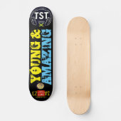 JEUNE ET INCROYABLE / TST Skateboard (Recto)