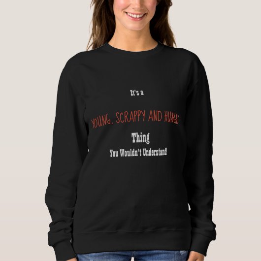 Jeune, merdique et Sweatshirt affamé (Devant)