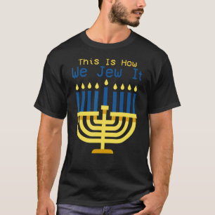 Jewish Hanukkah Menorah Dit is hoe we het joden T-shirt