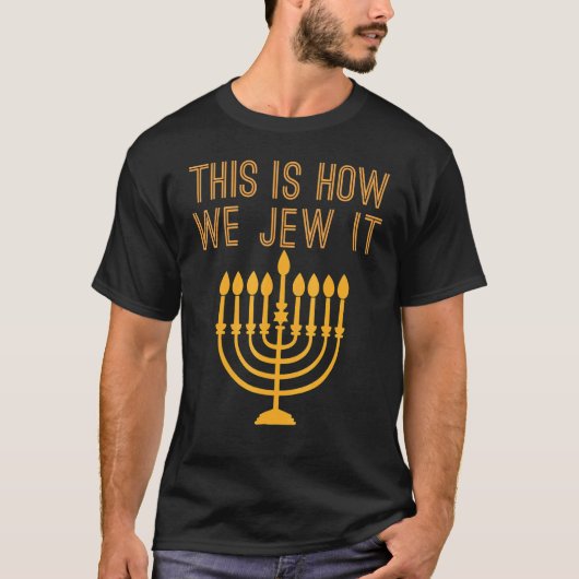 Jewish Hanukkah Menorah Dit is hoe we het joden T-shirt (Voorkant)