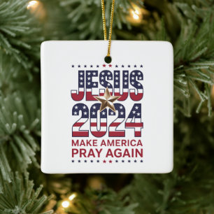Jezus 2024 Laat Amerika Weer Bidden Keramisch Ornament