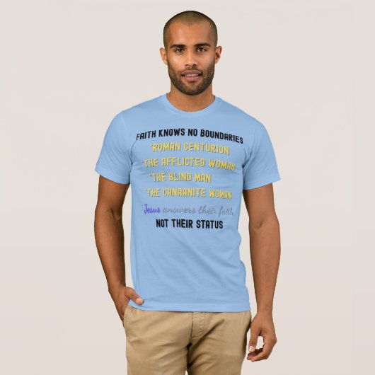 Jezus beantwoordt hun geloof – inspirerend Bijbelv T-shirt (Voorkant volledig)