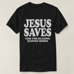 Jezus bespaart tijd voor het lezen van verboden bo t-shirt