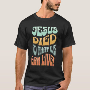 Jezus Bijbels yeshua Inspirerend leeft van jezuu T-shirt