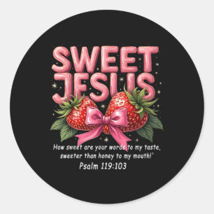 Jezus Christelijk Zoete Jezus Psalm 119_103 Aardbe Ronde Sticker