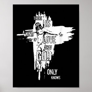 Jezus Christelijke dat er een soort liefde is die Poster