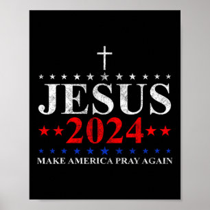 Jezus Christus 2024 laat Amerika opnieuw bidden Poster
