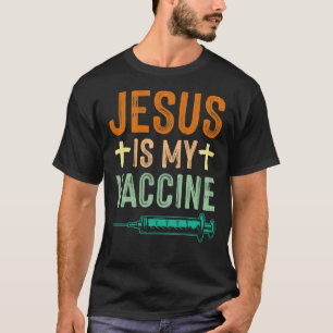 Jezus Christus Christelijke Jezus is mijn vaccin C T-shirt