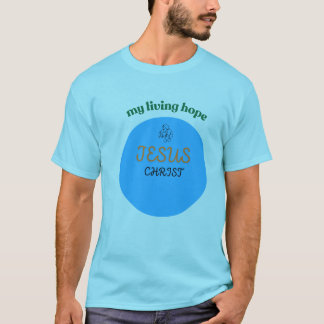 JEZUS CHRISTUS MIJN LEVENDE HOOP BEDRUKTE T-SHIRTS