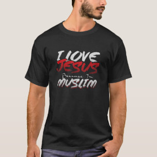 Jezus Christus Moslim God Love Allah Moslim Islam T-shirt