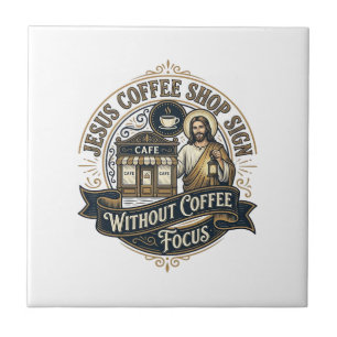  Jezus Coffee Shop Bord Zonder Coffee Focus Jezus  Tegeltje