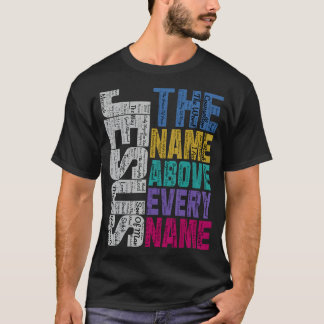 Jezus de naam boven elke naam van Genesis tot Re T-shirt