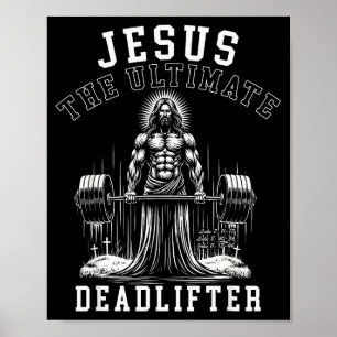 Jezus De Ultieme Deadlifter - Jezus Deadlifting Poster
