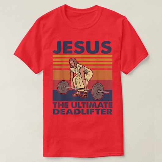 Jezus De ultieme dodlifter Funny Gym Ch T-shirt (Design voorkant)