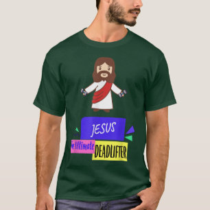 Jezus De ultieme dodlifter, Gym Funny T-shirt