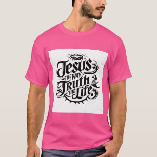 Jezus: De Weg, de Waarheid, het Leven – Geloof-ins T-shirt