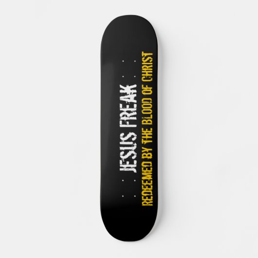 Jezus Freak: Afgelost door het bloed van Christus Skateboard (Voorkant)
