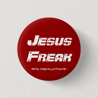 Jezus Freak, - SFG Productions- Ronde Button 3,2 Cm