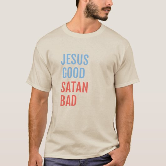 JEZUS GOEDE SATAN SLECHT T-SHIRT (Voorkant)