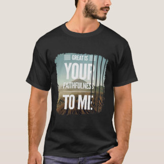 Jezus groot is je trouw aan mij  chr t-shirt