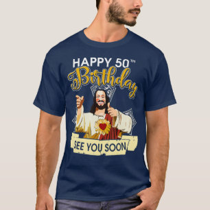 Jezus Happy 50th Birthday zie je snel grappig T-shirt
