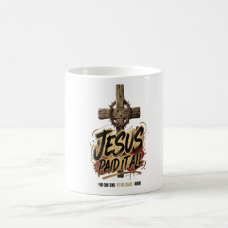 Jezus heeft alles betaald – Christelijk Koffiemok