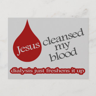 Jezus heeft mijn bloed gezuiverd. Dialyse maakt he Briefkaart