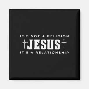 Jezus, het is geen religie, het is een Relatie Chr Magneet