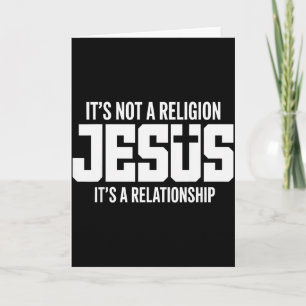 Jezus Het Is Geen Religie Het Is Een Relatie Chri Kaart