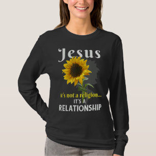 Jezus, het is geen religie. Het is een Relatie Zon T-shirt