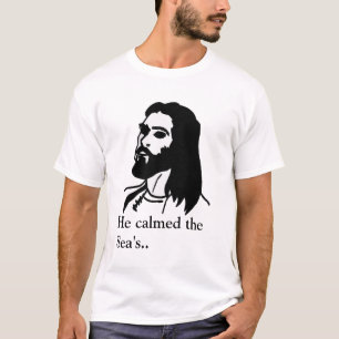 Jezus: Hij noemde het Zee... T-shirt