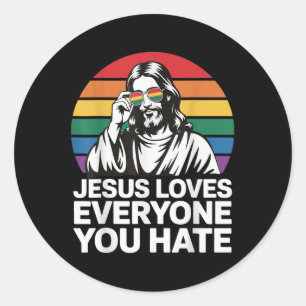 Jezus houdt van iedereen die je haat ronde sticker