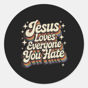 Jezus houdt van iedereen die je haat ronde sticker