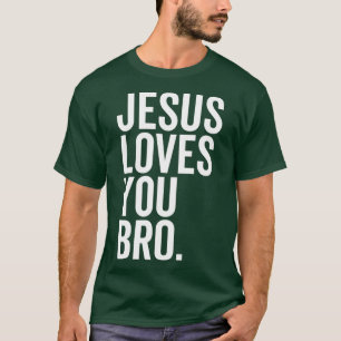 Jezus houdt van je Bro 1 T-shirt