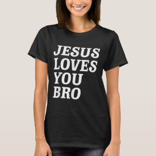 Jezus houdt van je Bro, Grappig Christelijk Geloof T-shirt
