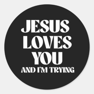 Jezus houdt van je en ik probeer het. ronde sticker