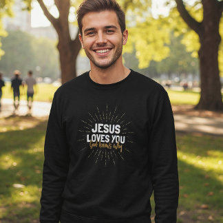Jezus houdt van je - God weet waarom Sweatshirt
