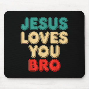 Jezus Houdt Van Jou Bro Christelijk Geloof Religie Muismat