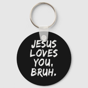 Jezus Houdt Van Jou Bruh Christelijke Gelovige Gel Sleutelhanger