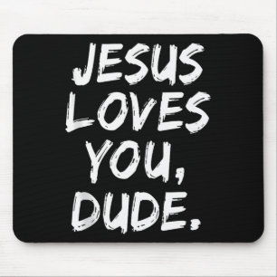 Jezus houdt van jou dude christen gelovige geloof muismat